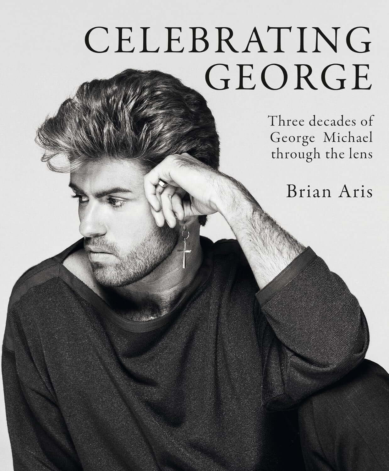 Celebrating George: Three Decades of George Michael Through the Lens, Brian Aris – Signed Copy